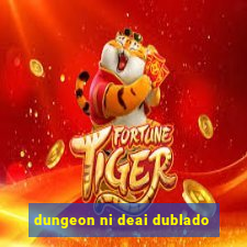 dungeon ni deai dublado